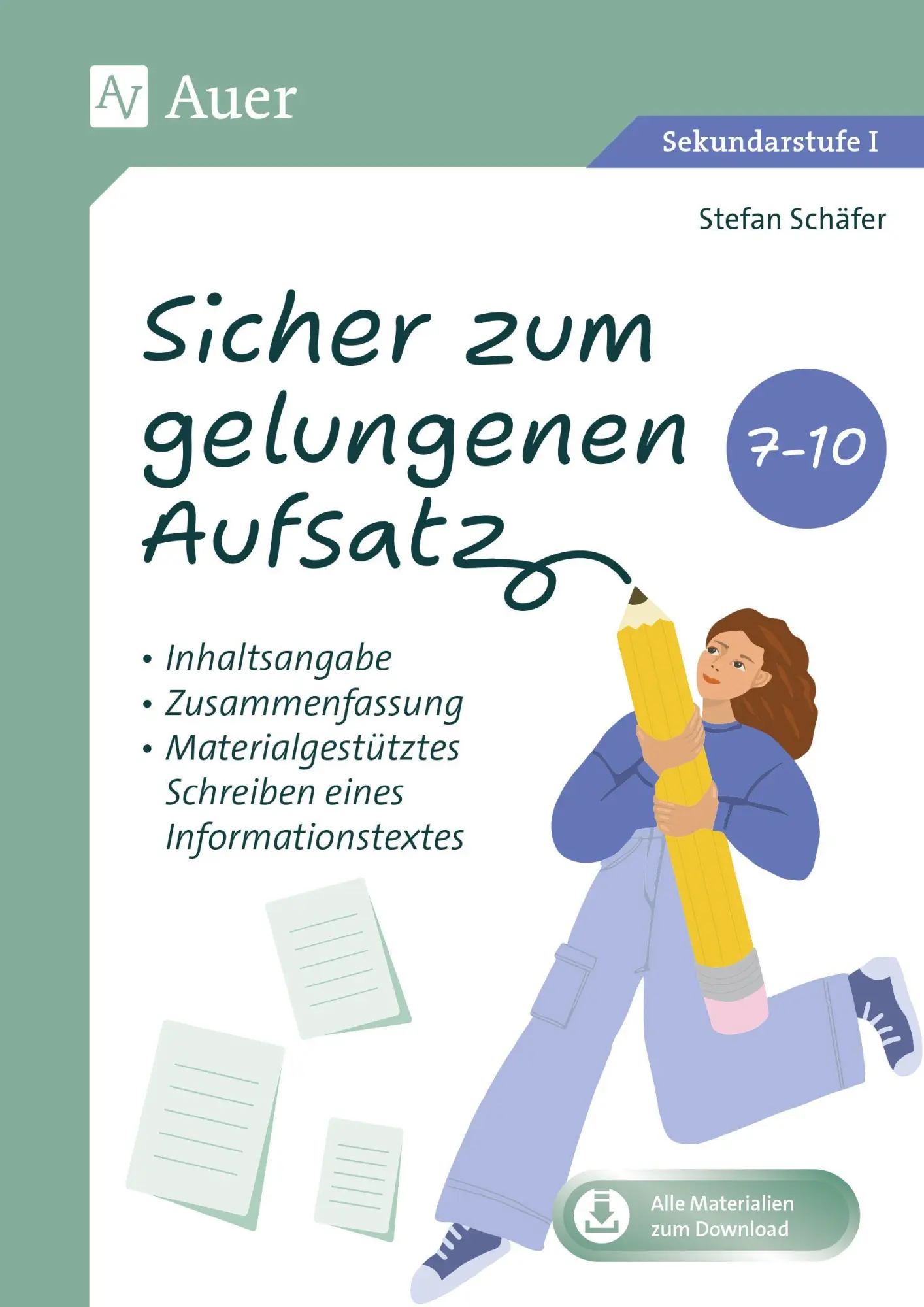 Cover: 9783403093282 | Sicher zum gelungenen Aufsatz (7. bis 10. Klasse) | Stefan Schäfer