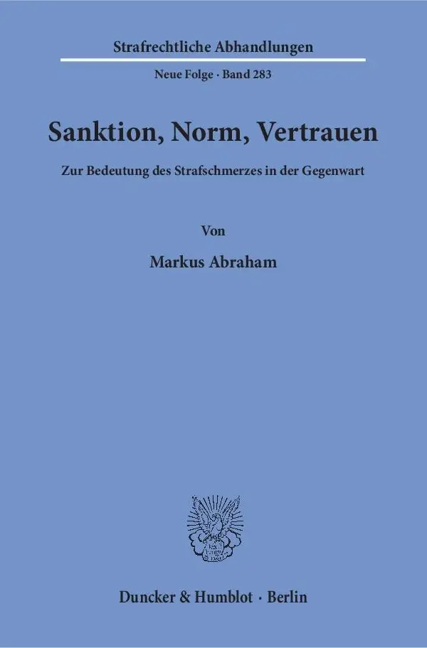 Cover: 9783428153282 | Sanktion, Norm, Vertrauen. | Markus Abraham | Taschenbuch | 290 S.
