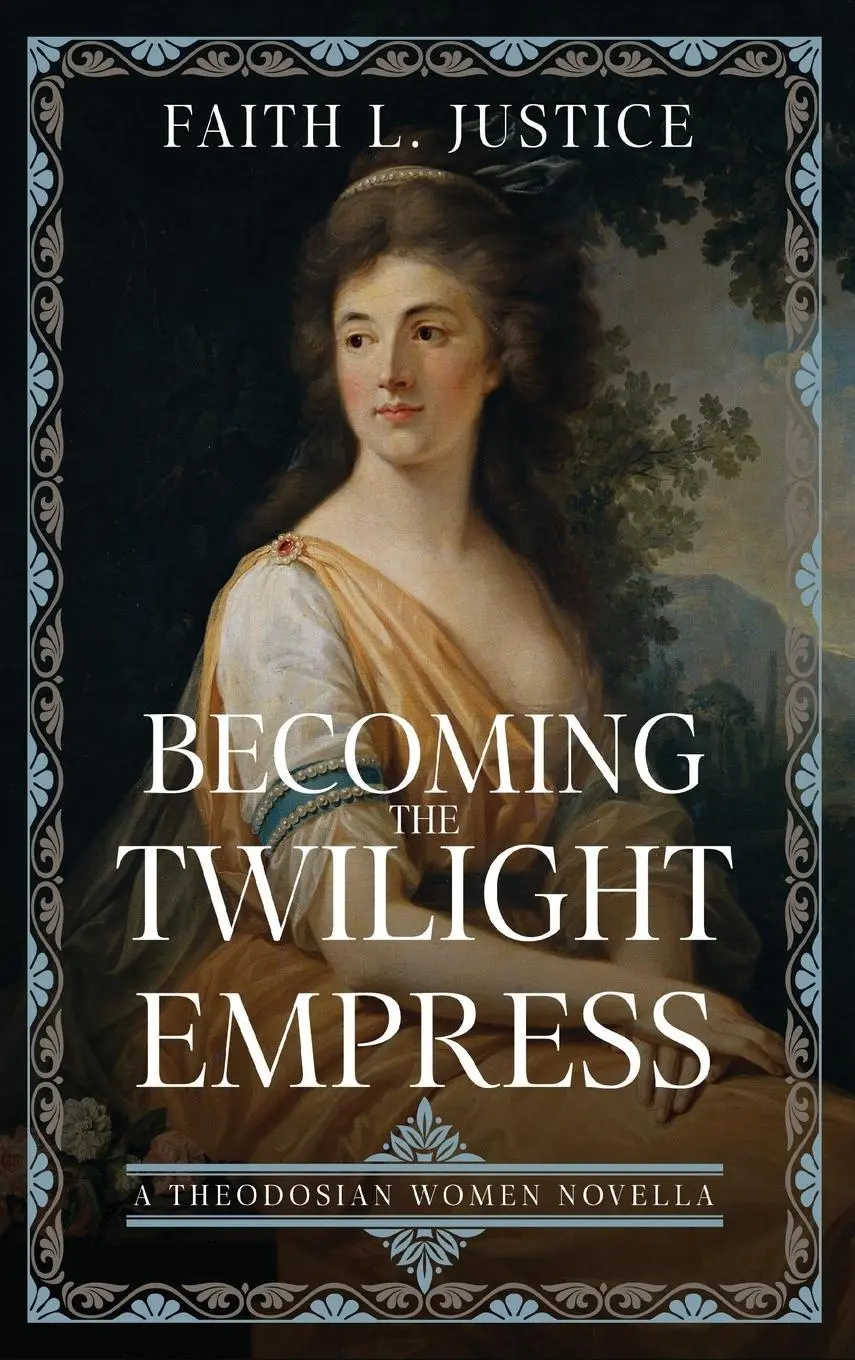Cover: 9780917053382 | Becoming the Twilight Empress | A Theodosian Women Novella | Justice