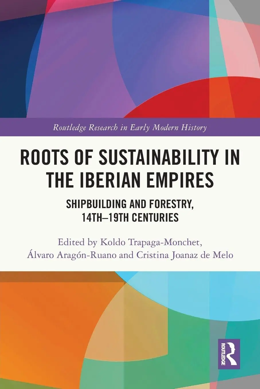 Cover: 9781032313382 | Roots of Sustainability in the Iberian Empires | Monchet (u. a.)