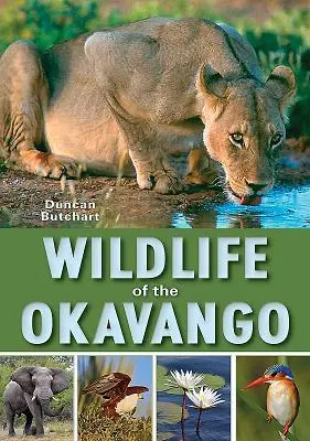 Cover: 9781775843382 | Wildlife of the Okavango | Duncan Butchart | Taschenbuch | Englisch