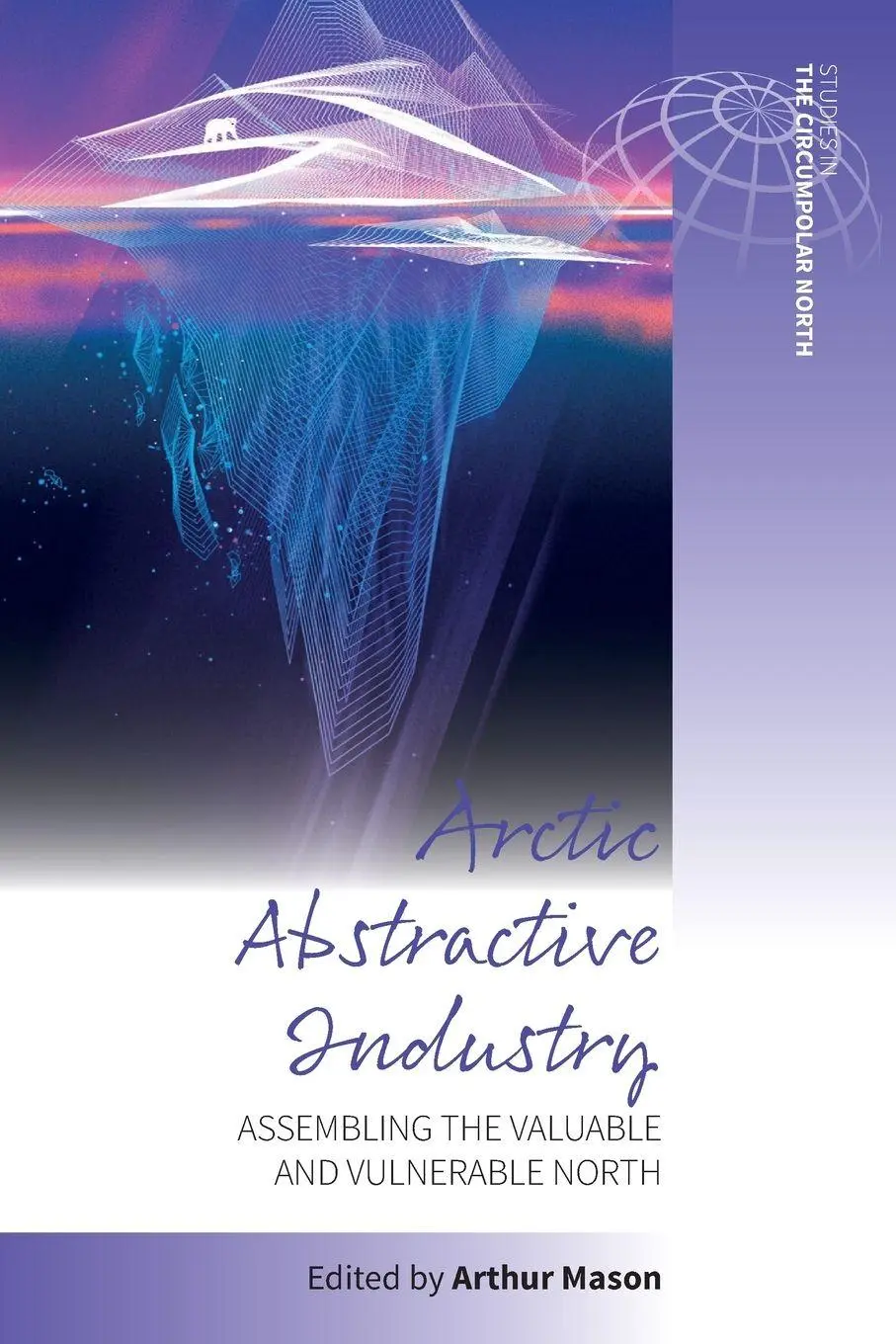 Cover: 9781805393382 | Arctic Abstractive Industry | Arthur Mason | Taschenbuch | Englisch