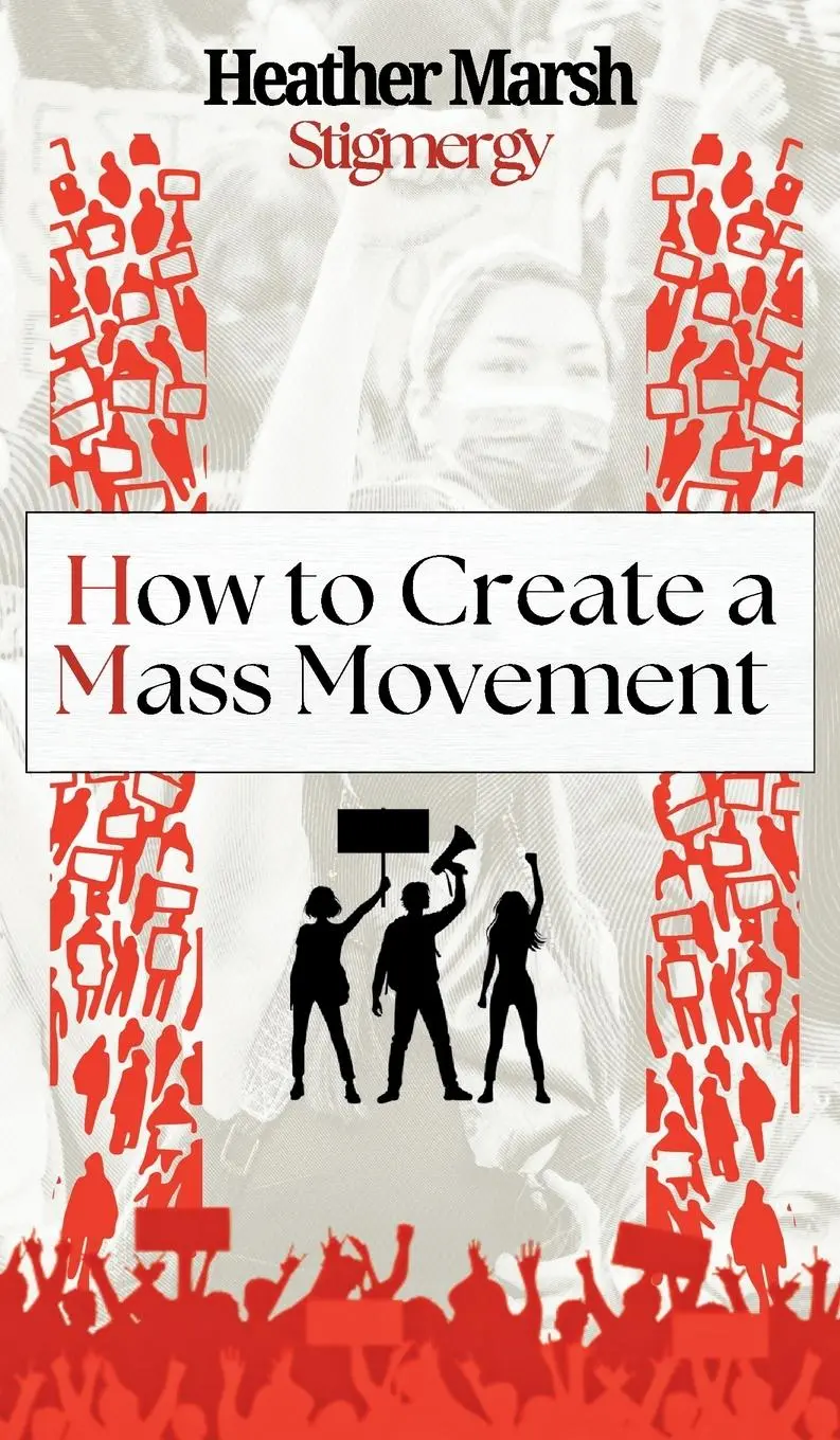 Cover: 9781989783382 | Stigmergy | How to Create a Mass Movement | Heather Marsh | Buch