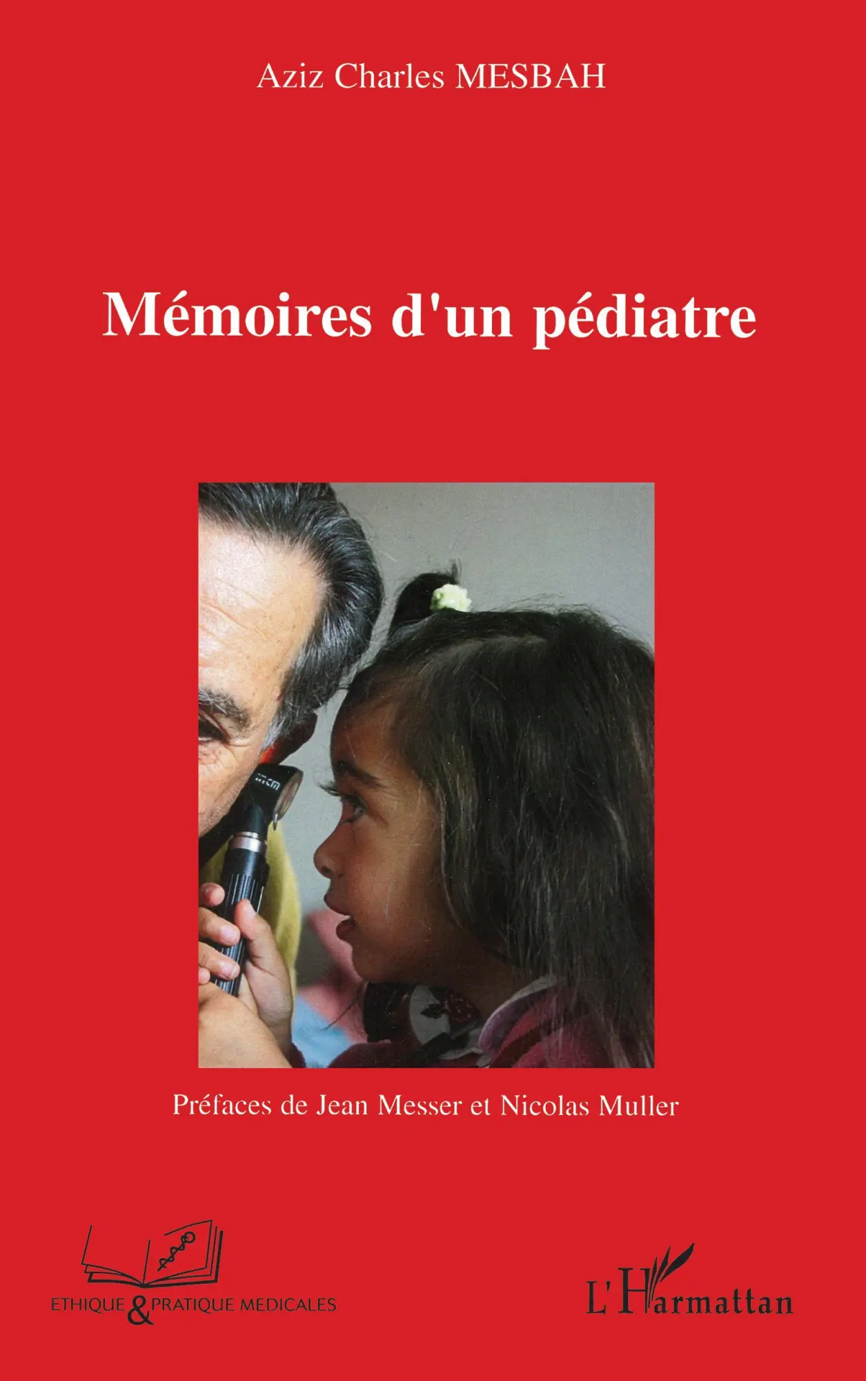 Cover: 9782296033382 | Mémoires d'un pédiatre | Aziz Charles Mesbah | Taschenbuch | 2021