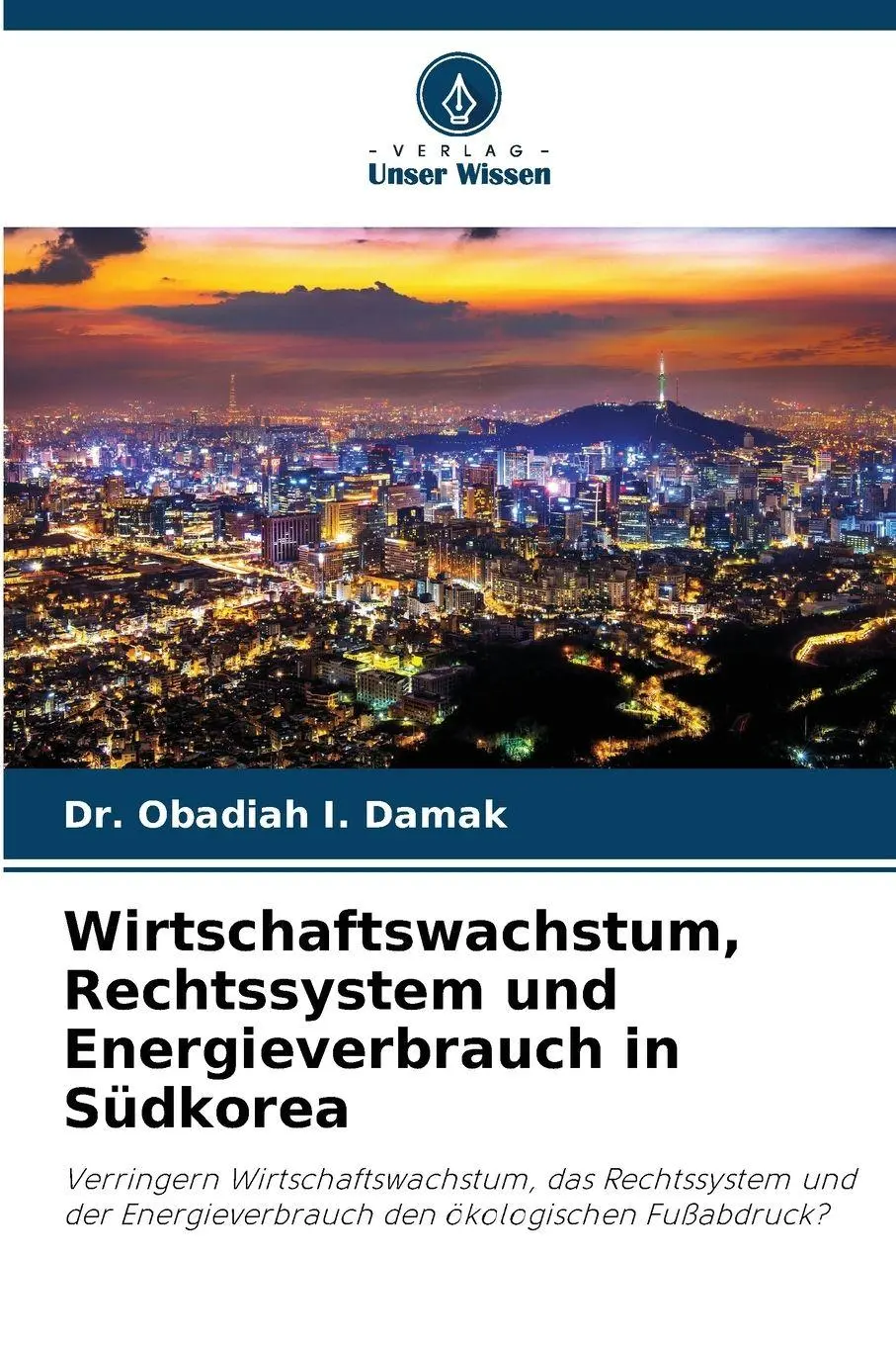 Cover: 9786209293382 | Wirtschaftswachstum, Rechtssystem und Energieverbrauch in Südkorea