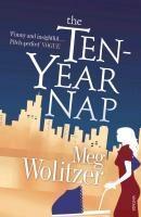 The Ten-Year Nap | Meg Wolitzer | Taschenbuch | B-format paperback | Englisch | 2009 | Random House UK Ltd | EAN 9780099523482 - Wolitzer, Meg