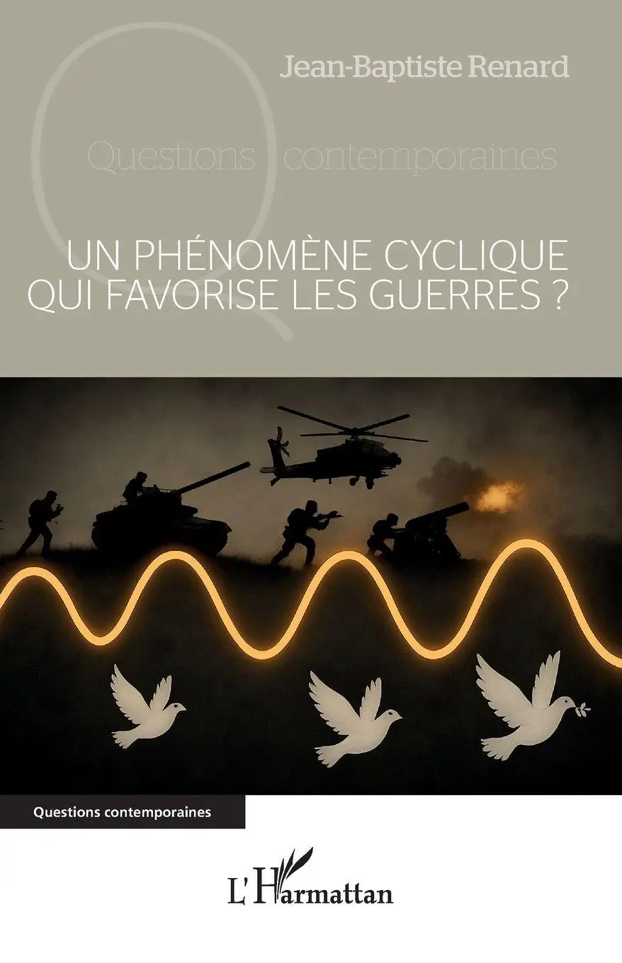 Cover: 9782336543482 | Un phénomène cyclique qui favorise les guerres ? | Renard | Buch