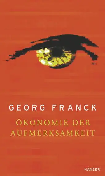 Cover: 9783446193482 | Ökonomie der Aufmerksamkeit | Ein Entwurf | Georg Franck | Taschenbuch