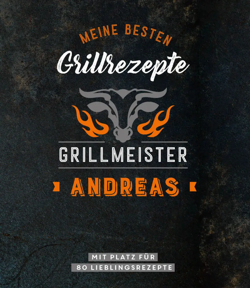 Cover: 9783625213482 | Grillmeister Andreas Meine besten Grillrezepte | Taschenbuch | Deutsch