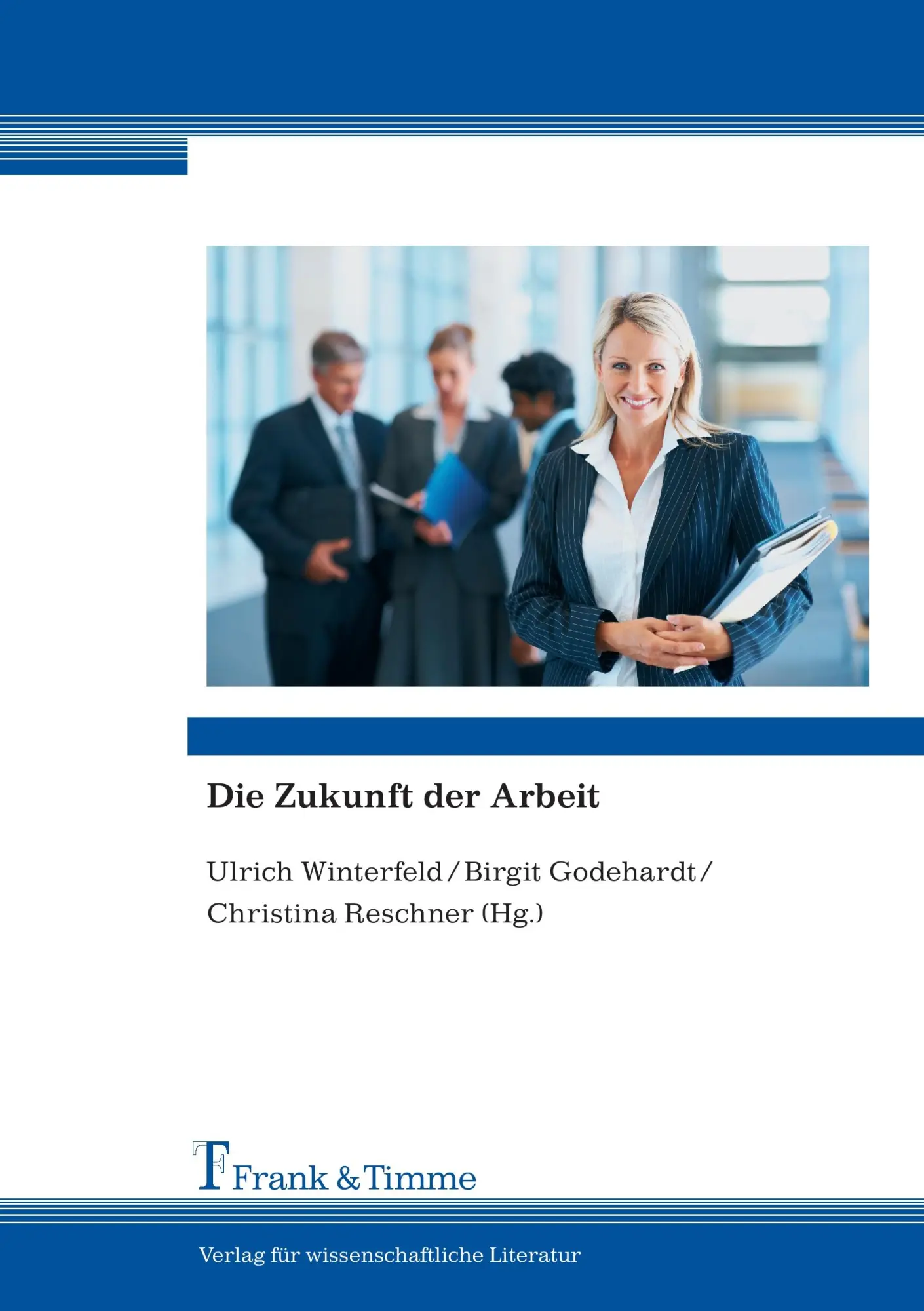 Cover: 9783865963482 | Die Zukunft der Arbeit | Ulrich Winterfeld (u. a.) | Taschenbuch