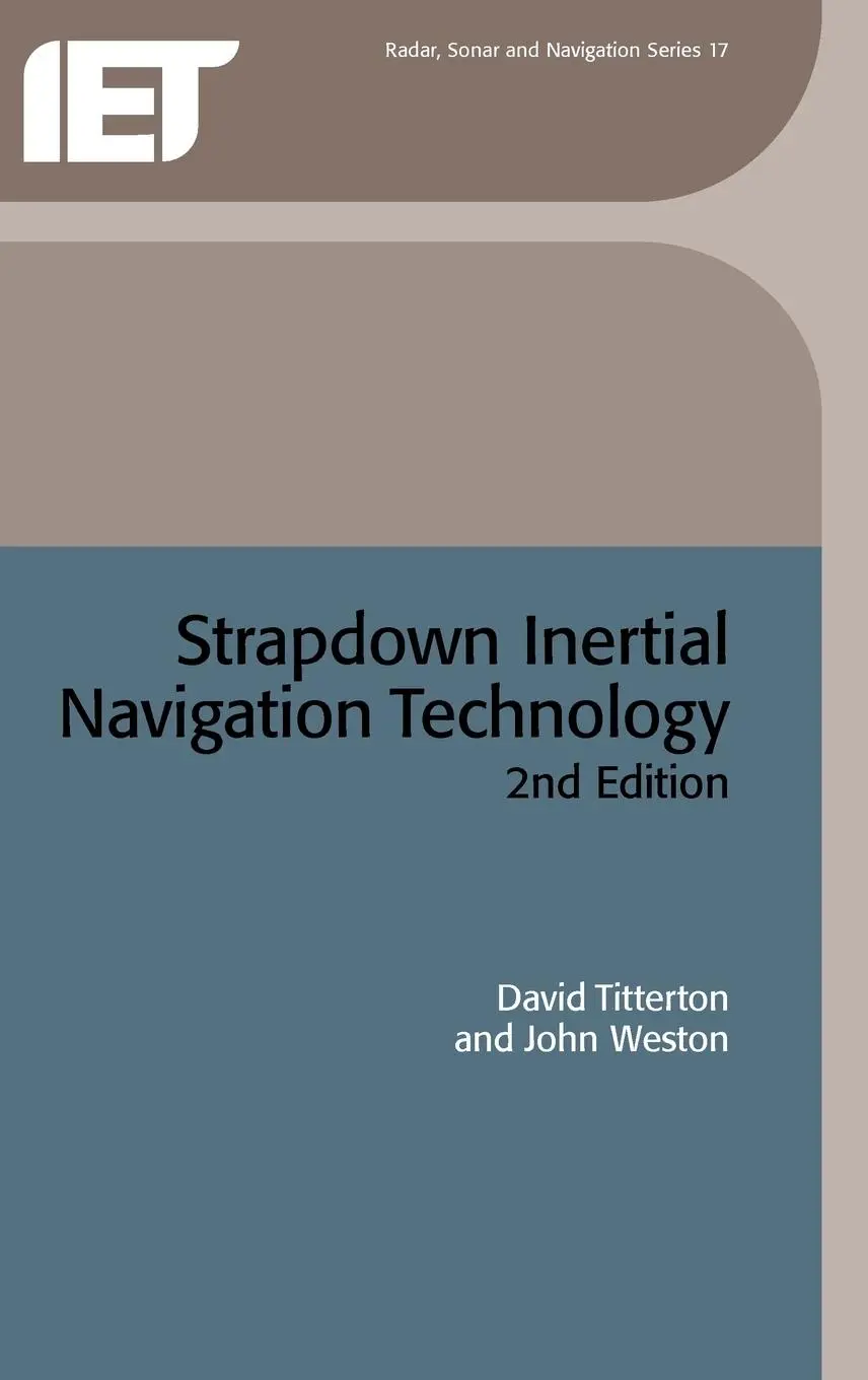 Cover: 9780863413582 | Strapdown Inertial Navigation Technology | David Titterton (u. a.) Cover: 9780863413582 | Strapdown Inertial Navigation Technology | David Titterton (u. a.)