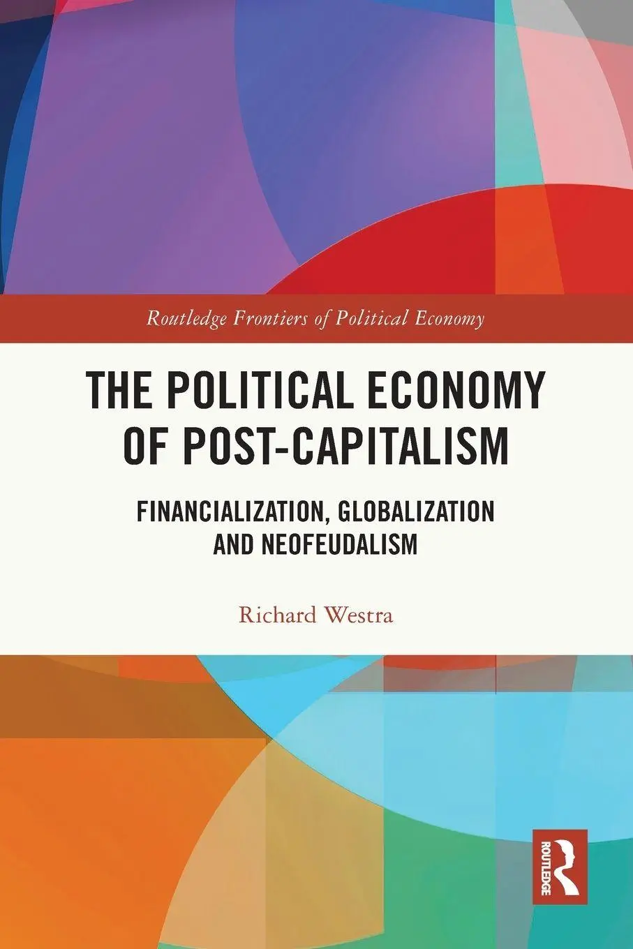 Cover: 9781032603582 | The Political Economy of Post-Capitalism | Richard Westra | Buch