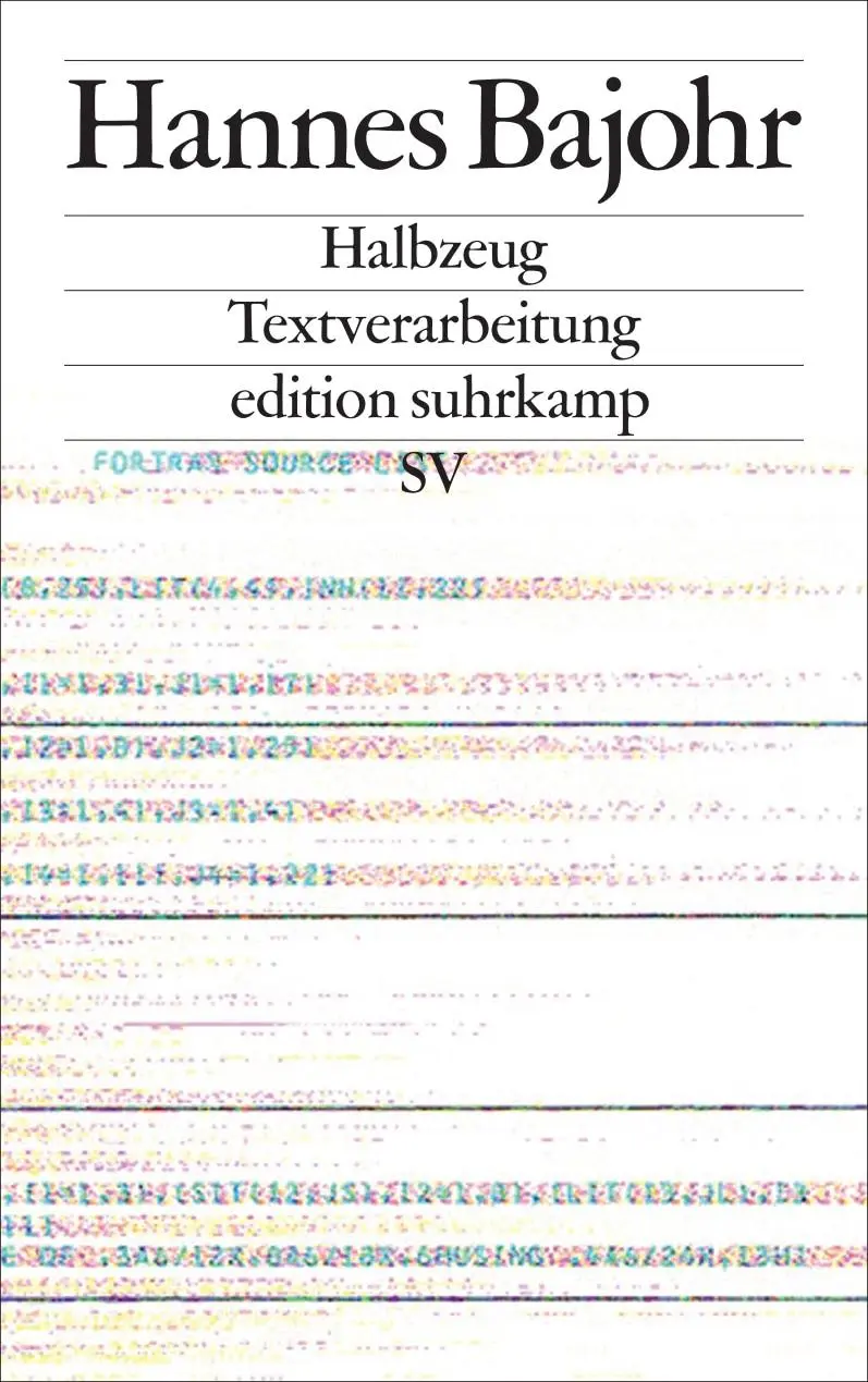 Cover: 9783518073582 | Halbzeug | Textverarbeitung | Hannes Bajohr | Taschenbuch | 109 S.