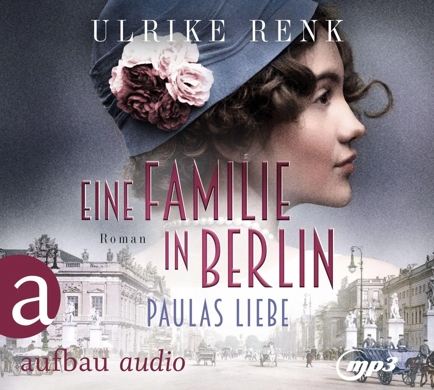 Cover: 9783961053582 | Eine Familie in Berlin - Paulas Liebe | Roman | Ulrike Renk | MP3