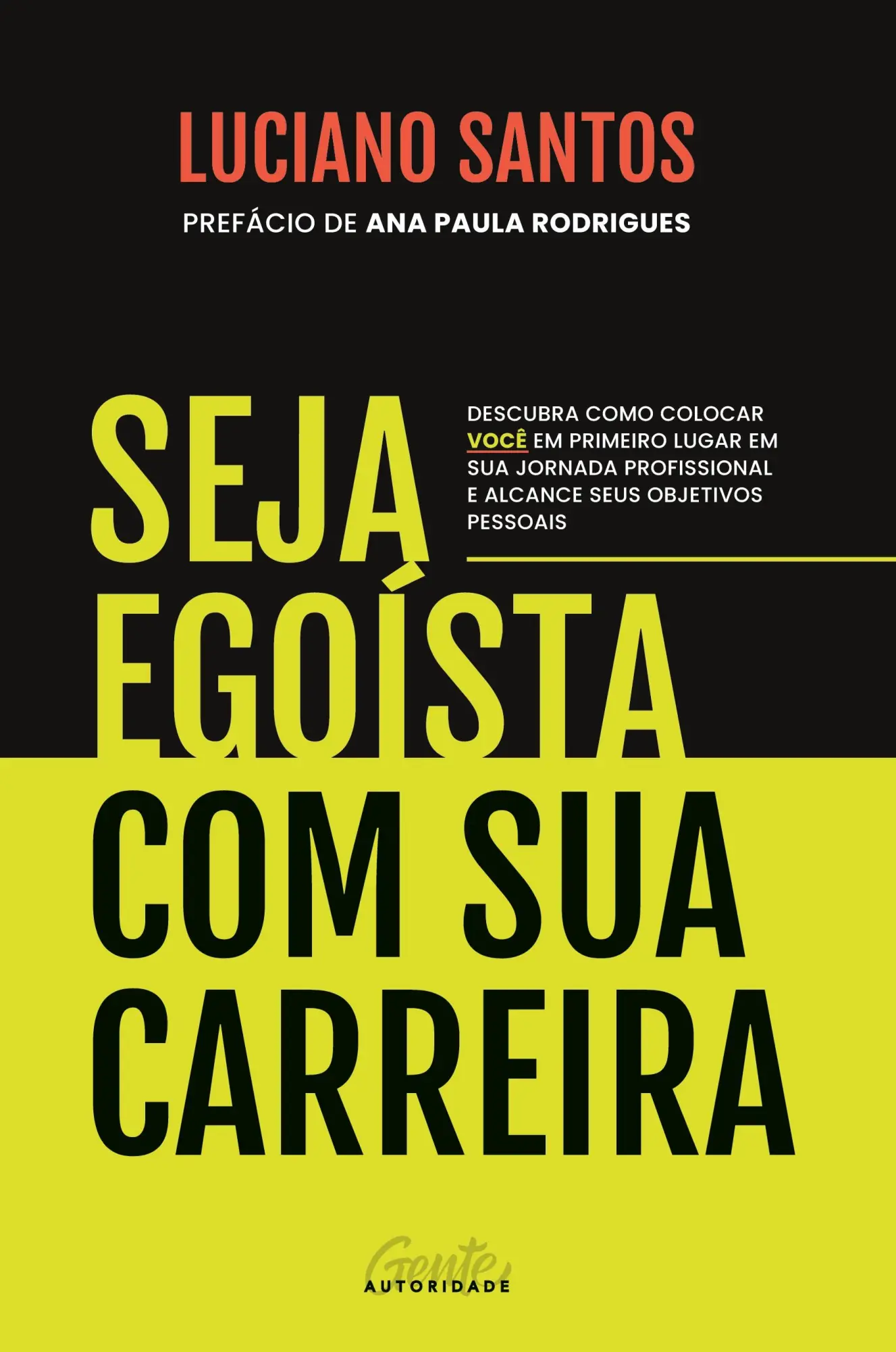 Cover: 9786588523582 | Seja egoísta com sua carreira | Luciano Santos | Taschenbuch | 2021