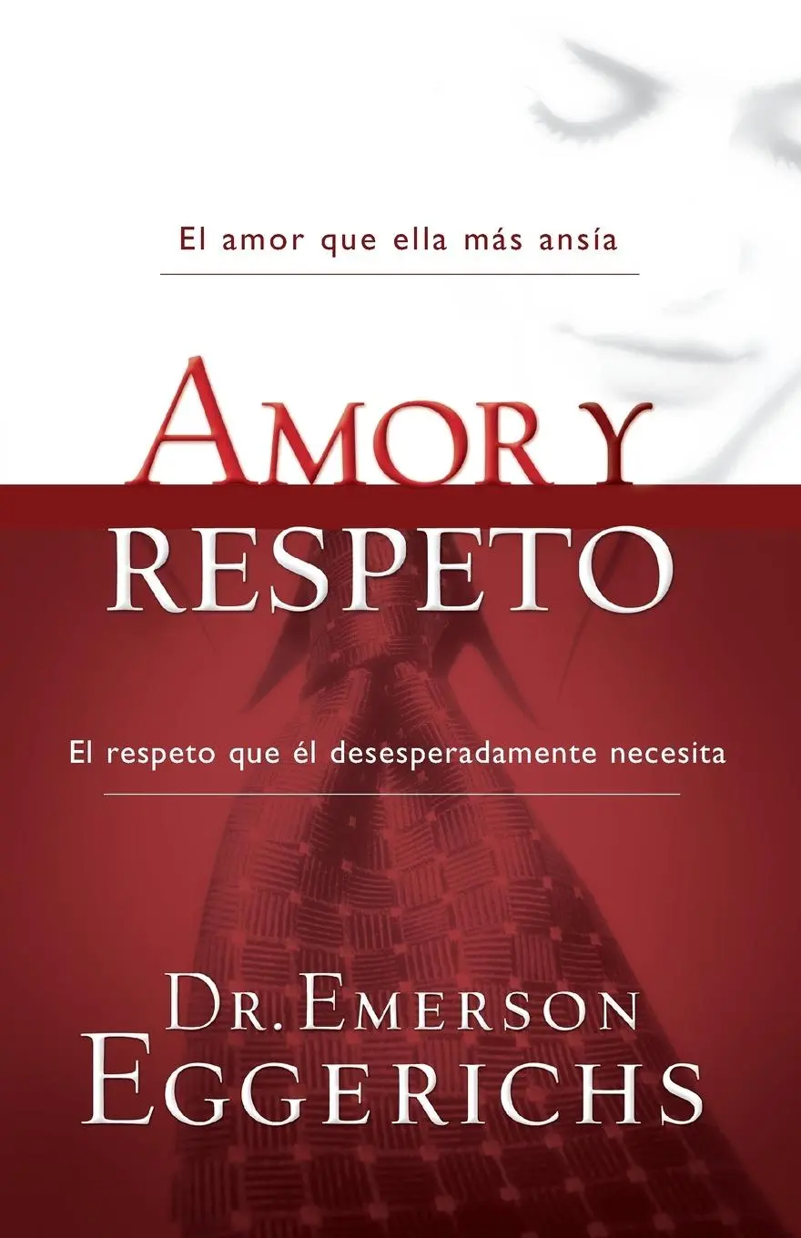 Cover: 9781602553682 | Amor y respeto | Emerson Eggerichs | Taschenbuch | Spanisch | 2010