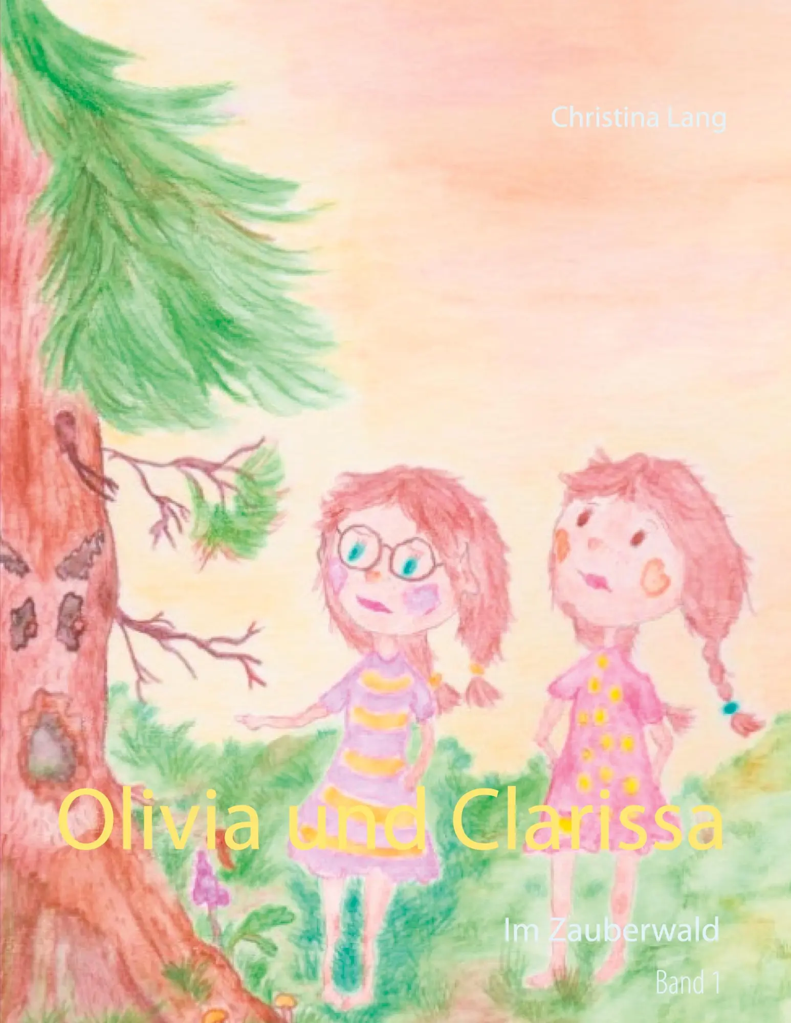 Cover: 9783751923682 | Olivia und Clarissa | Im Zauberwald | Christina Lang | Taschenbuch