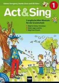 Cover: 9783850613682 | Act &amp; Sing, Gs | Günter/Claus, Annette/Führe, Uli Gerngross | 64 S.