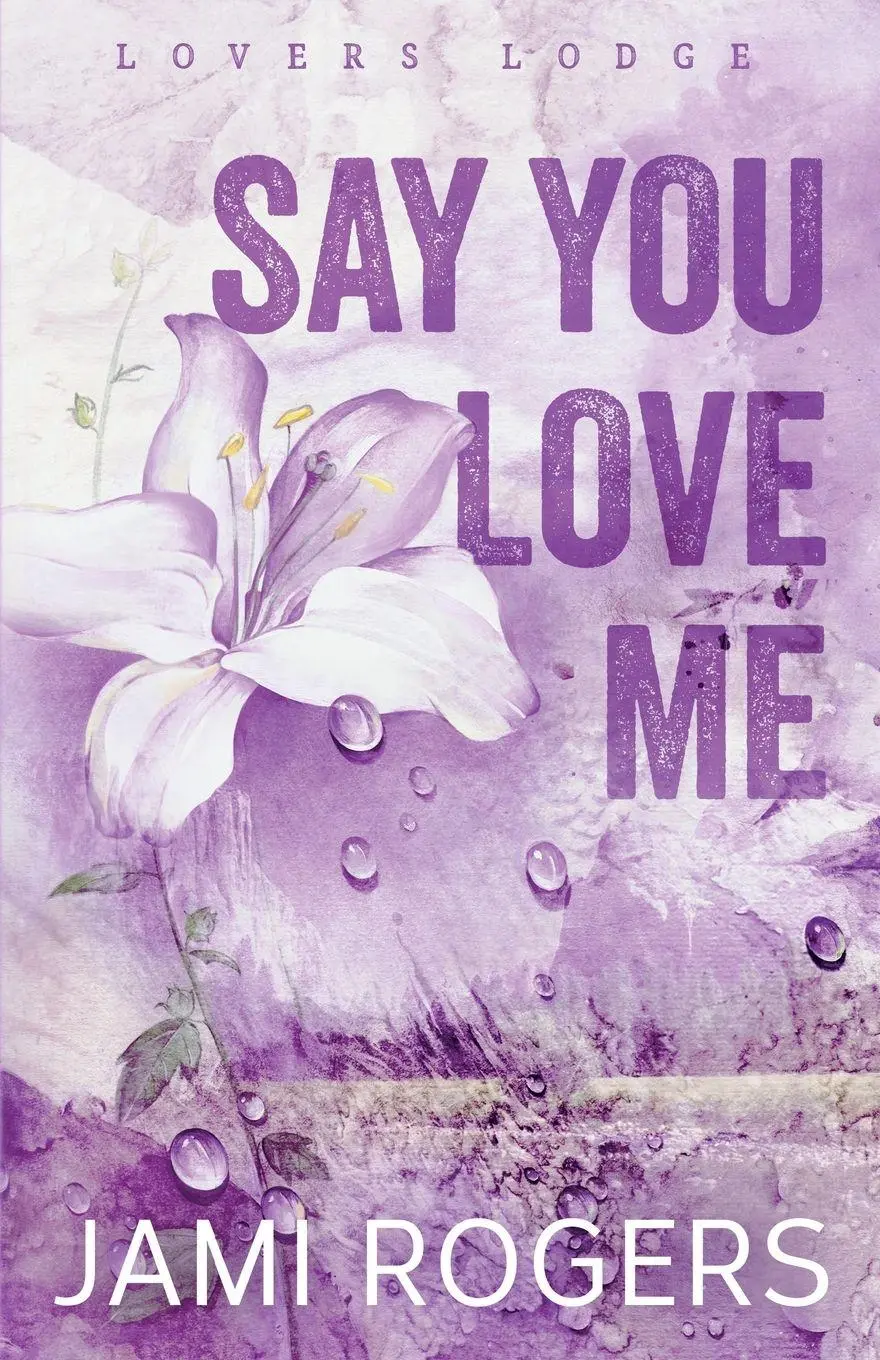 Cover: 9798995673682 | Say You Love Me | Discreet Edition | Jami Rogers | Taschenbuch | 2026