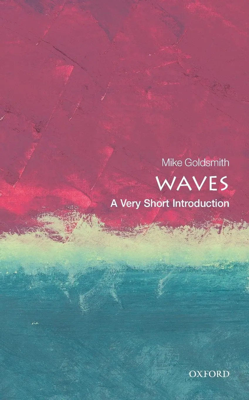 Cover: 9780198803782 | Waves | A Very Short Introduction | Mike Goldsmith | Taschenbuch