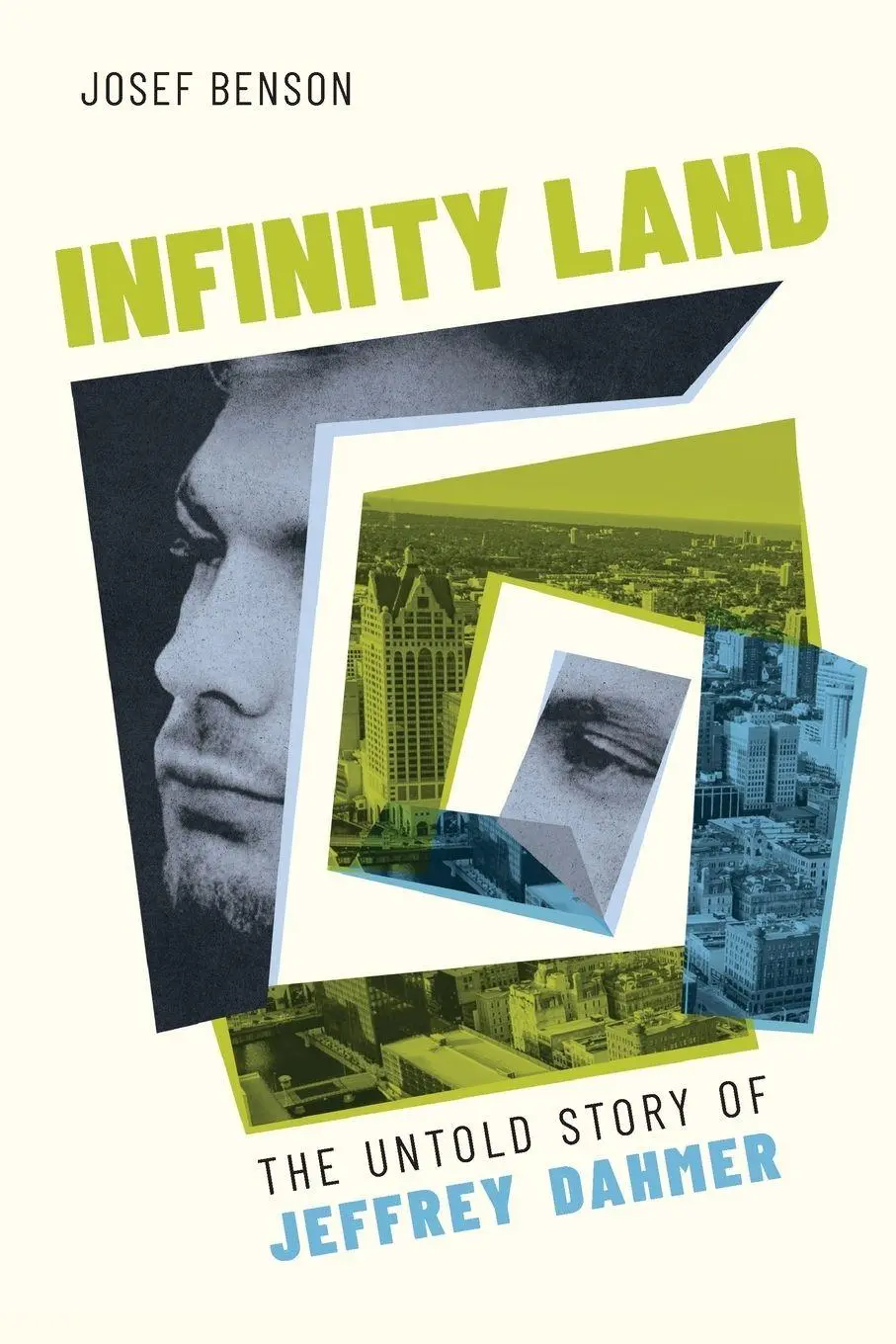 Cover: 9781496863782 | Infinity Land | The Untold Story of Jeffrey Dahmer | Josef Benson