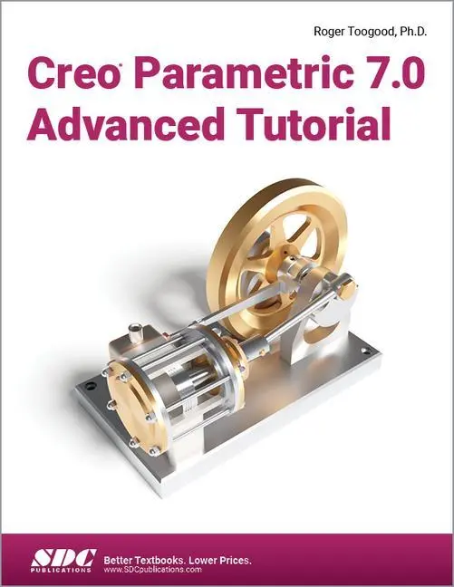 Cover: 9781630573782 | Creo Parametric 7.0 Advanced Tutorial | Roger Toogood | Taschenbuch