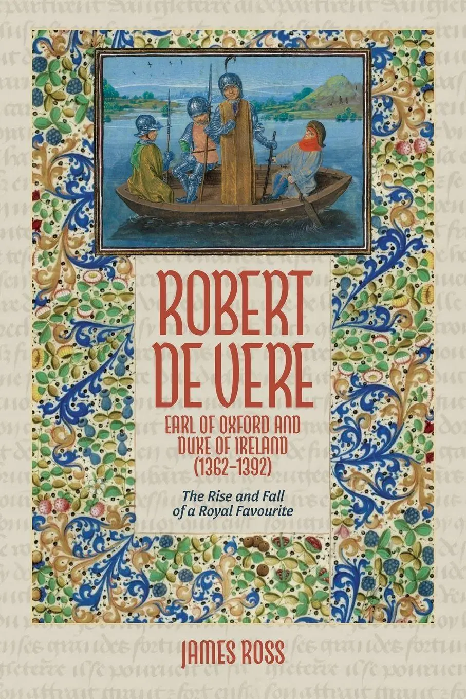 Cover: 9781837653782 | Robert de Vere, Earl of Oxford and Duke of Ireland (1362-1392) | Ross