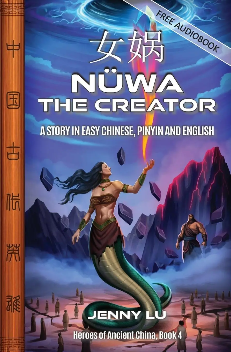 Cover: 9781959043782 | Nüwa the Creator | A Story in Easy Chinese, Pinyin and English | Lu