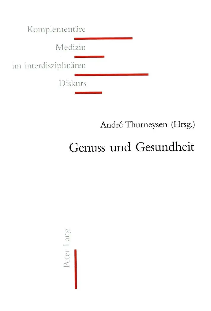 Cover: 9783039103782 | Genuss und Gesundheit | André Thurneysen | Taschenbuch | Deutsch