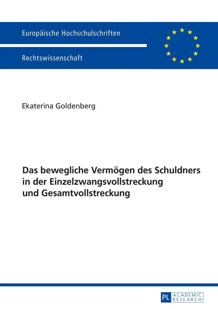 Das bewegliche Vermögen des Schuldners in der Einzelzwangsvollstreckung und Gesamtvollstreckung (Europäische Hochschulschriften / European University Studies / Publications Universitaires Européennes)