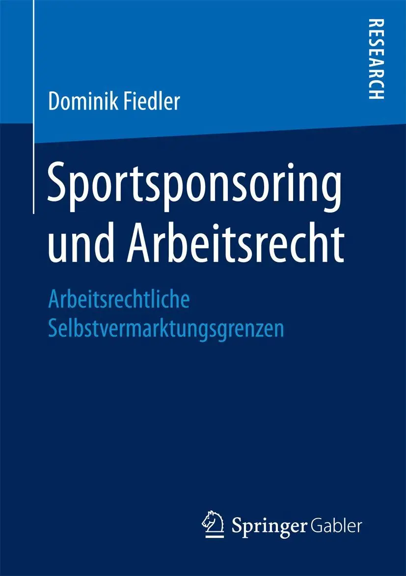 Cover: 9783658193782 | Sportsponsoring und Arbeitsrecht | Dominik Fiedler | Taschenbuch
