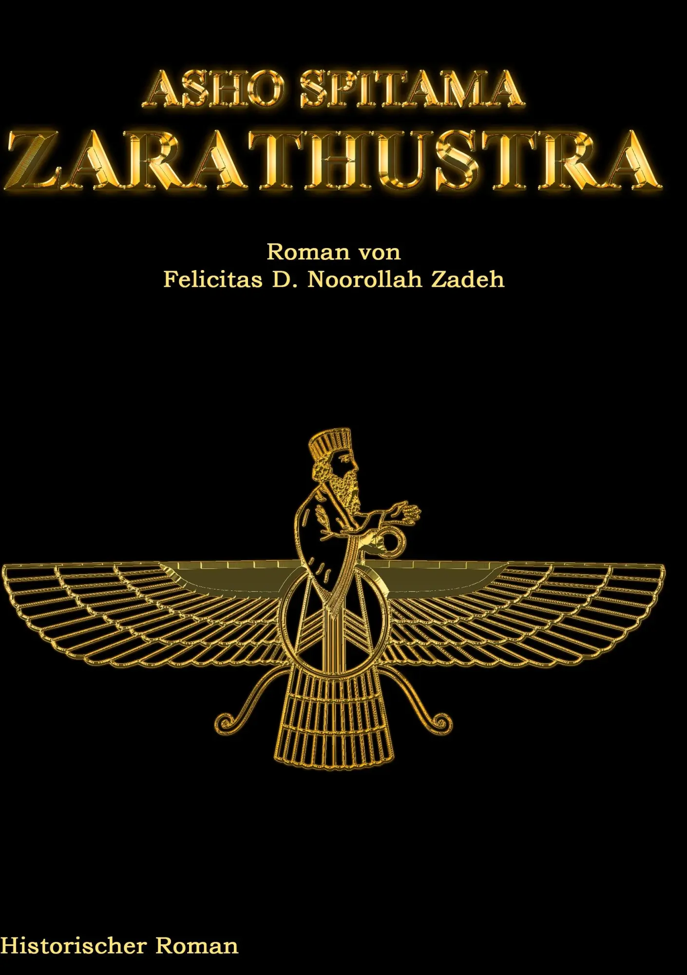 Cover: 9783739203782 | Asho Spitama Zarathustra | Felicitas D. Noorollah Zadeh | Taschenbuch