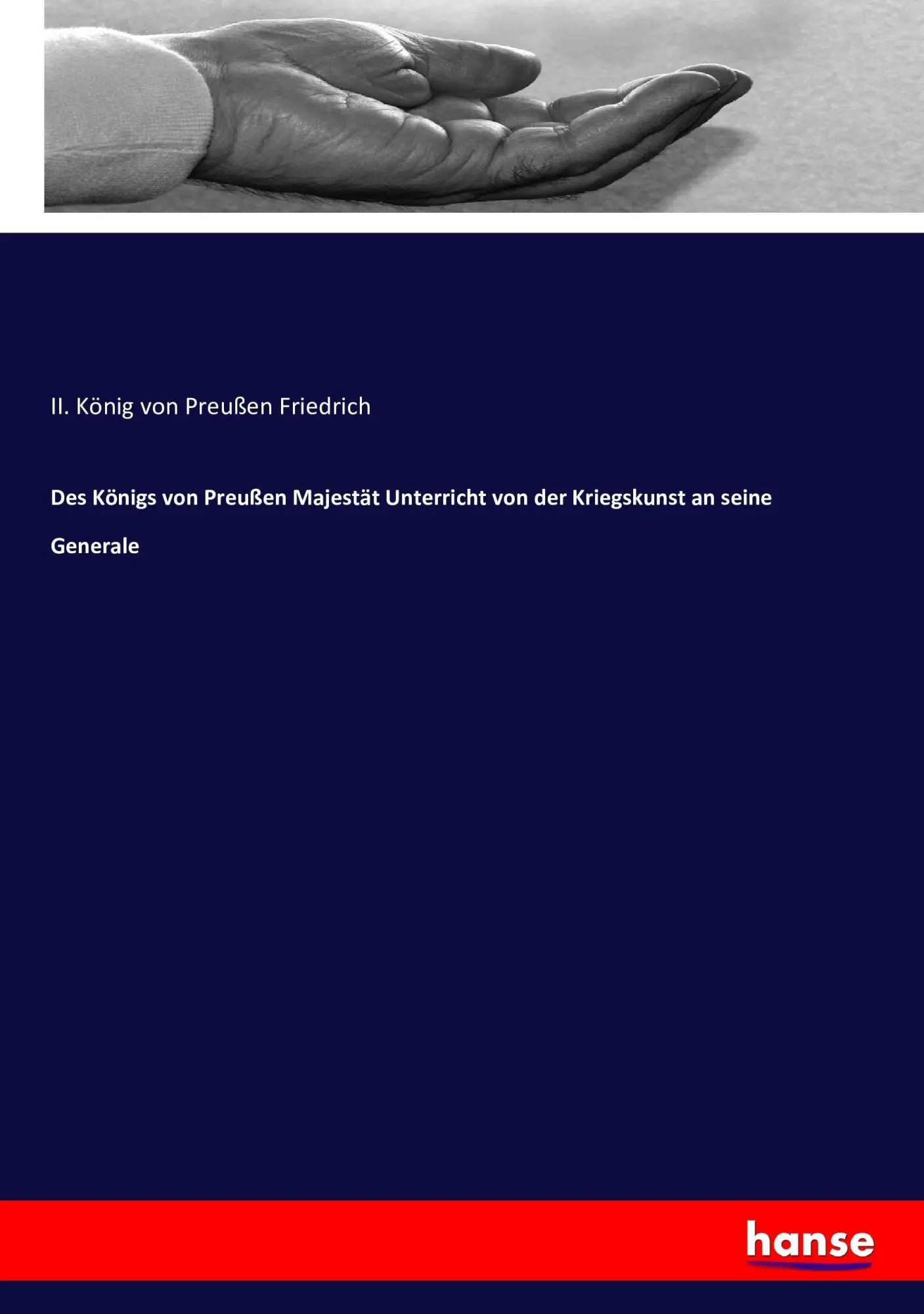 Cover: 9783743613782 | Des Königs von Preußen Majestät Unterricht von der Kriegskunst an...