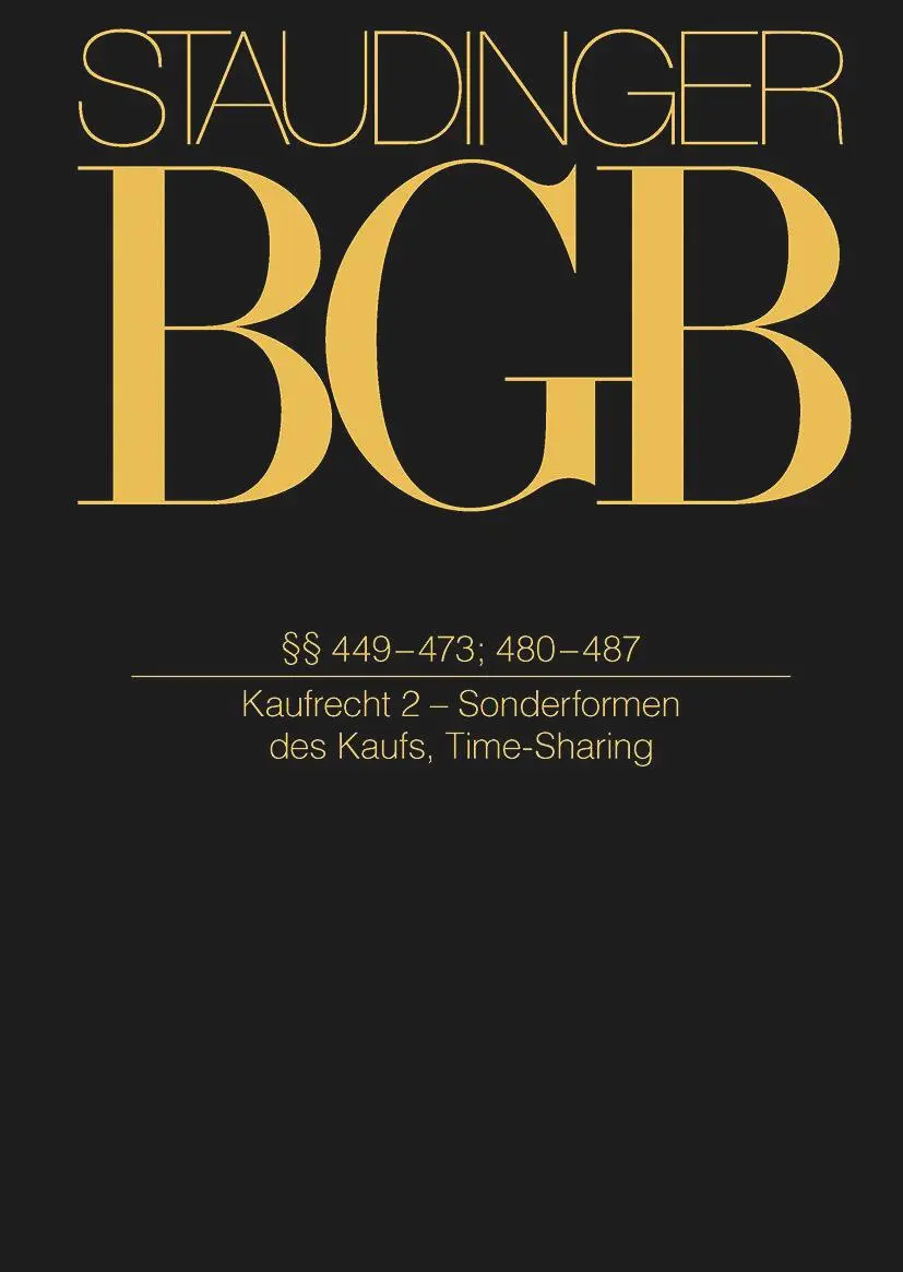 Cover: 9783805913782 | Staudinger Kommentar zum BGB Kaufrecht §§ 449-473; 480-487....