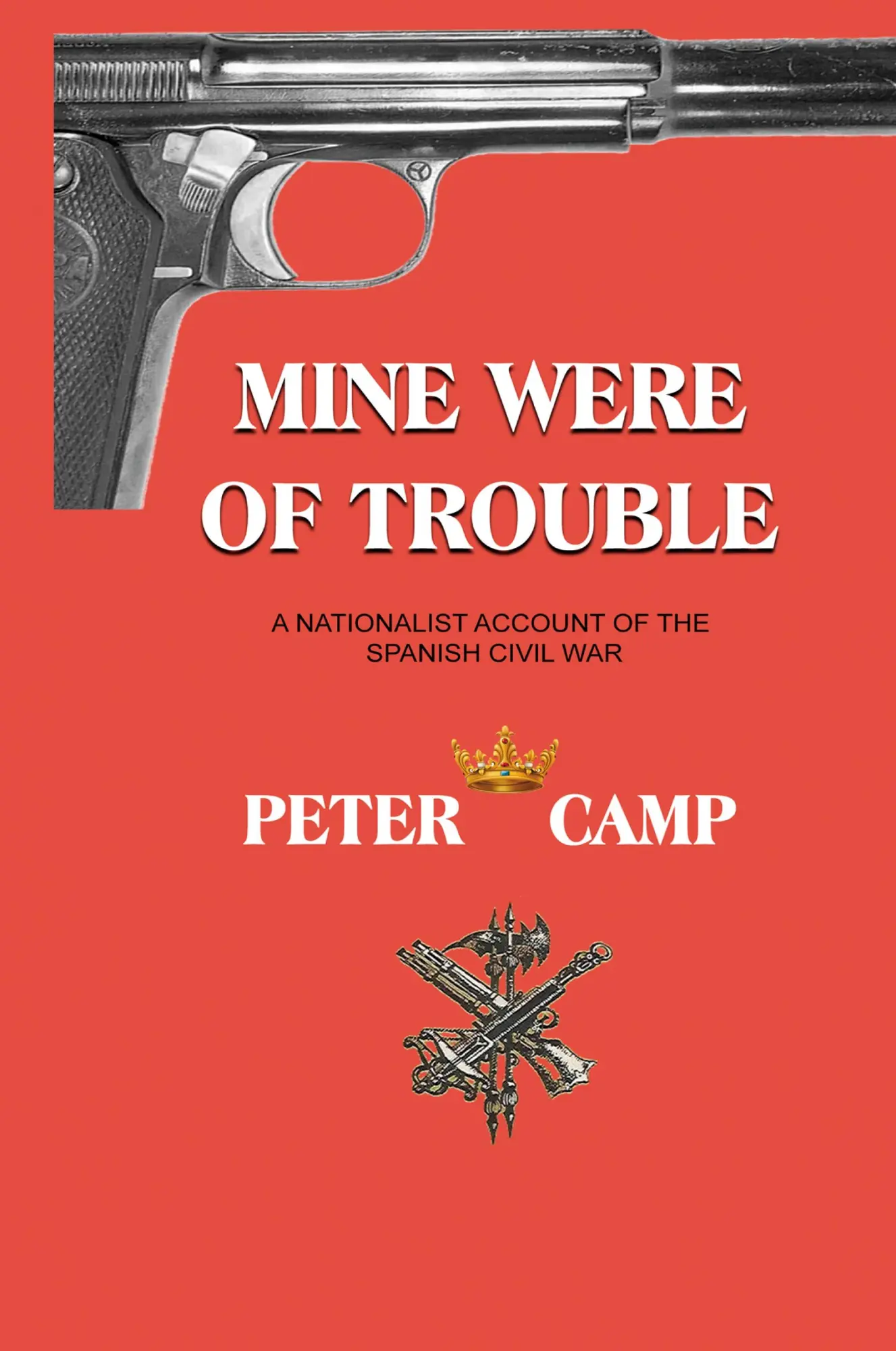 Cover: 9781777493882 | Mine Were of Trouble | A Nationalist Account of the Spanish Civil War
