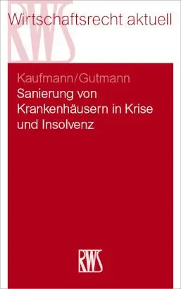 Cover: 9783814503882 | Sanierung von Krankenhäusern in Krise und Insolvenz | Kaufmann (u. a.)