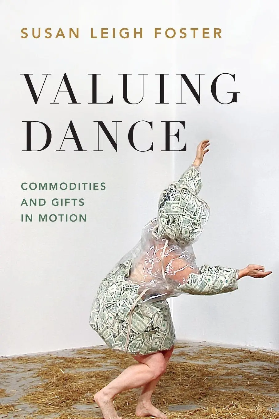 Cover: 9780190933982 | Valuing Dance | Commodities and Gifts in Motion | Susan Leigh Foster