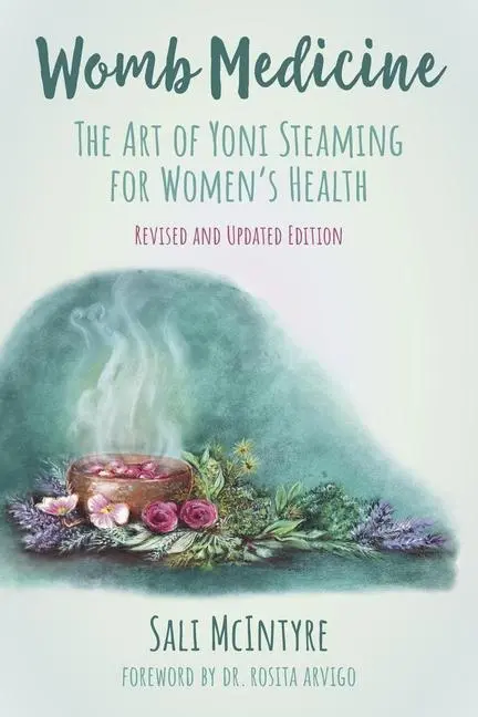 Cover: 9780645673982 | Womb Medicine | The Art of Yoni Steaming for Women's Health | McIntyre