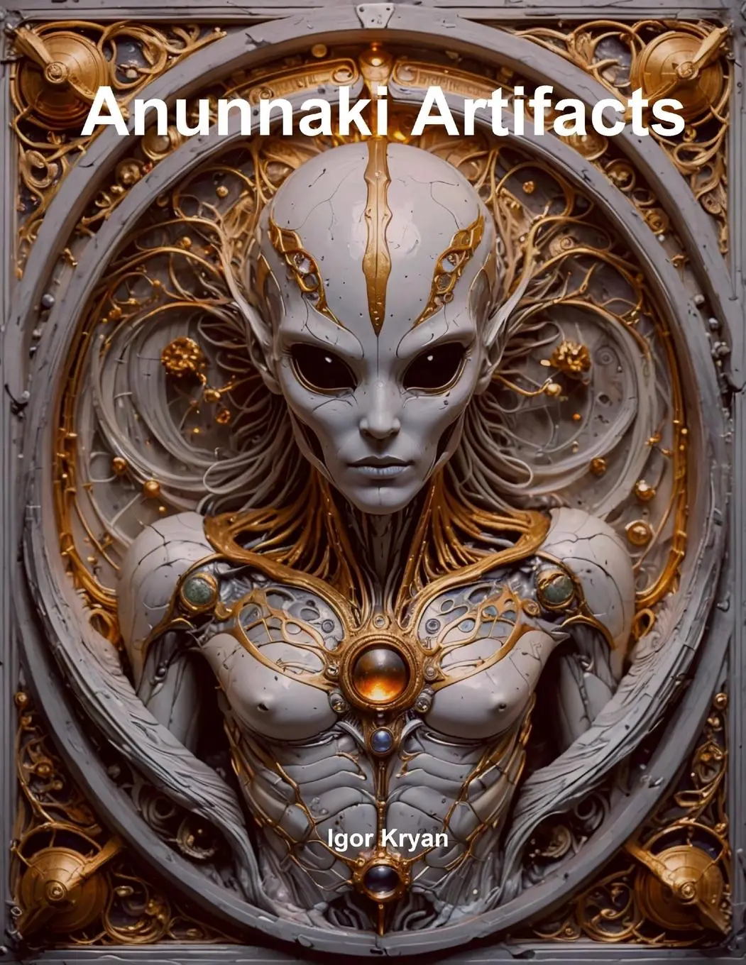 Cover: 9781300713982 | Anunnaki Artifacts | Igor Kryan | Taschenbuch | Englisch | 2025