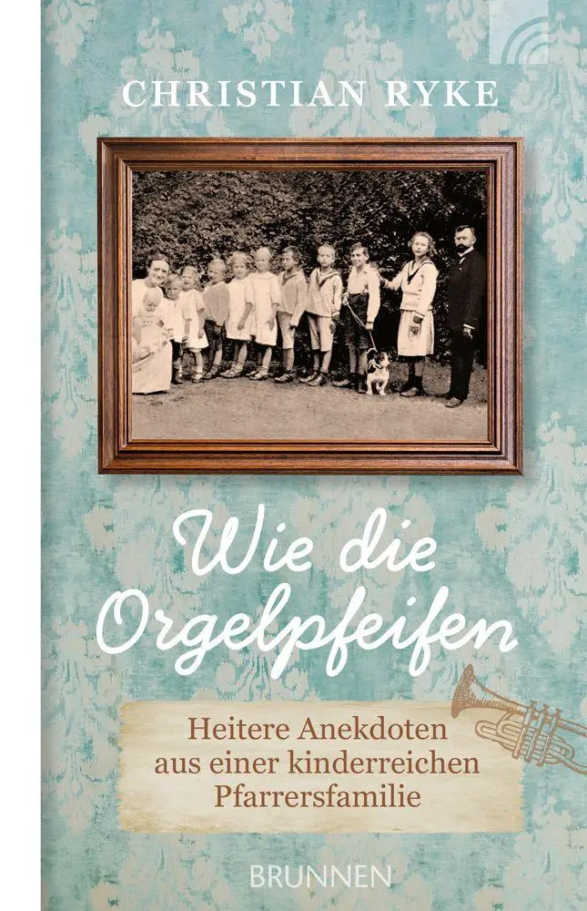 Cover: 9783765543982 | Wie die Orgelpfeifen | Christian Ryke | Taschenbuch | 288 S. | Deutsch