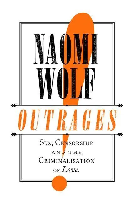 Cover: 9780349004082 | Outrages | Sex, Censorship and the Criminalisation of Love | Wolf