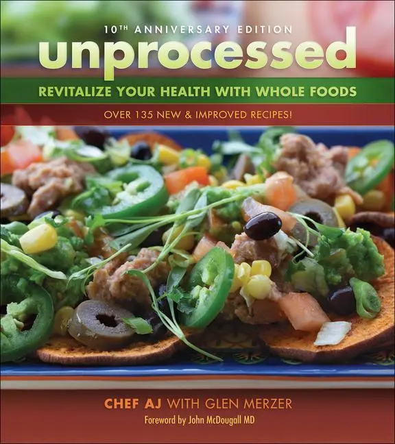 Cover: 9781570674082 | Unprocessed 10th Anniversary Edition | Chef A. J. (u. a.) | Buch