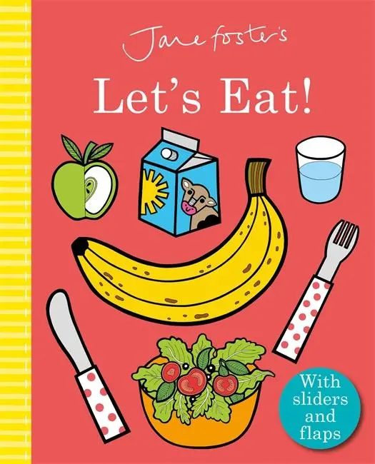 Cover: 9781787414082 | Jane Foster's Let's Eat! | Jane Foster | Buch | Papp-Bilderbuch | 2020
