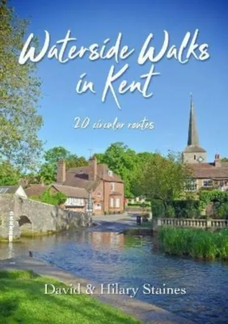 Cover: 9781846744082 | Waterside Walks in Kent | 20 Circular Routes | David &amp; Hilary Staines