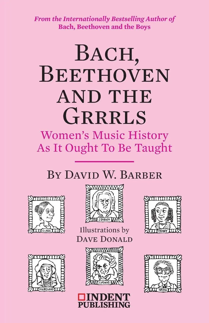 Cover: 9781998904082 | Bach, Beethoven and the Grrrls | David W Barber | Taschenbuch | 2024