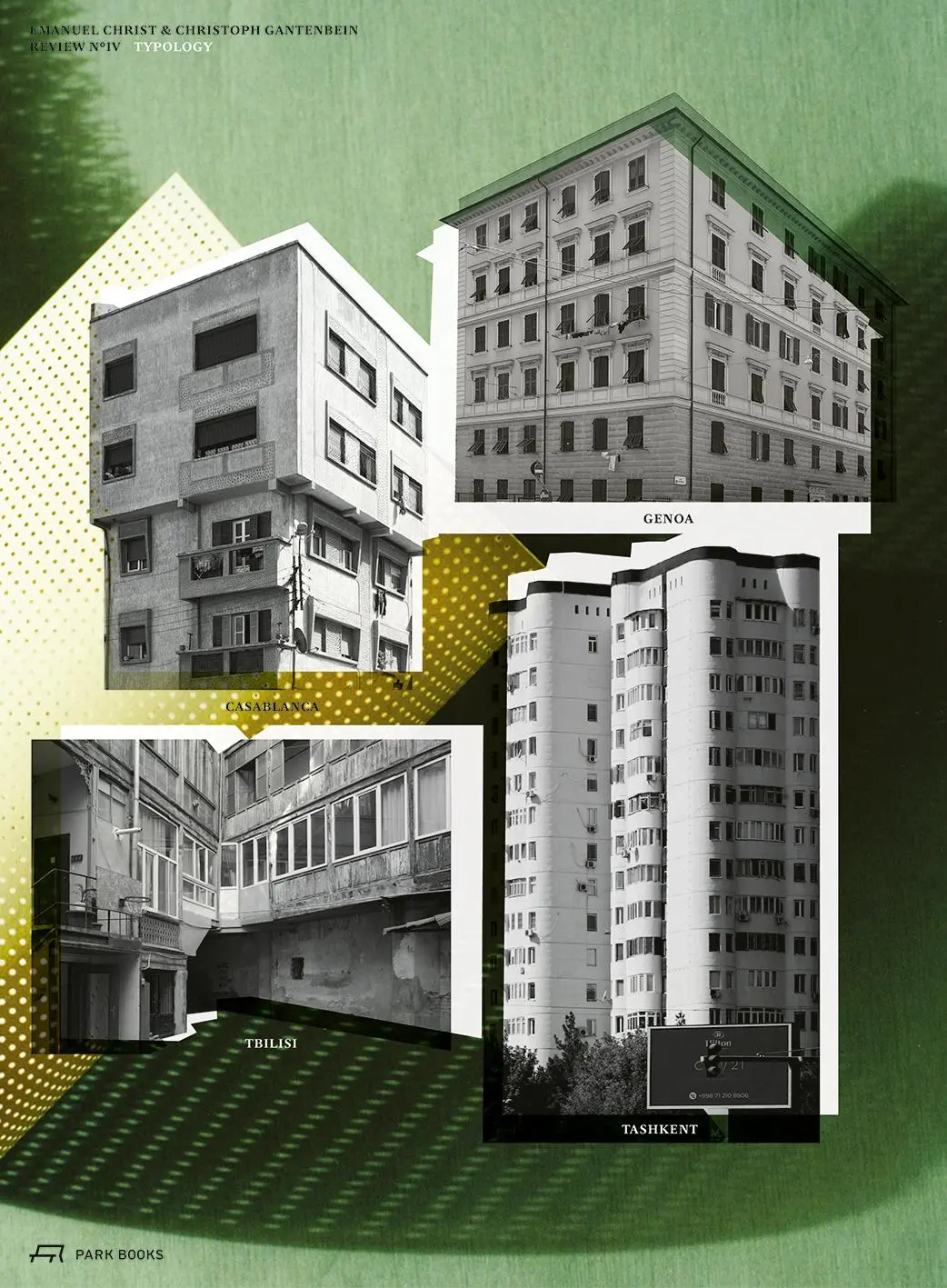 Cover: 9783038604082 | Typology | Tashkent, Genoa, Tbilisi, Casablanca. Review No. IV | Buch