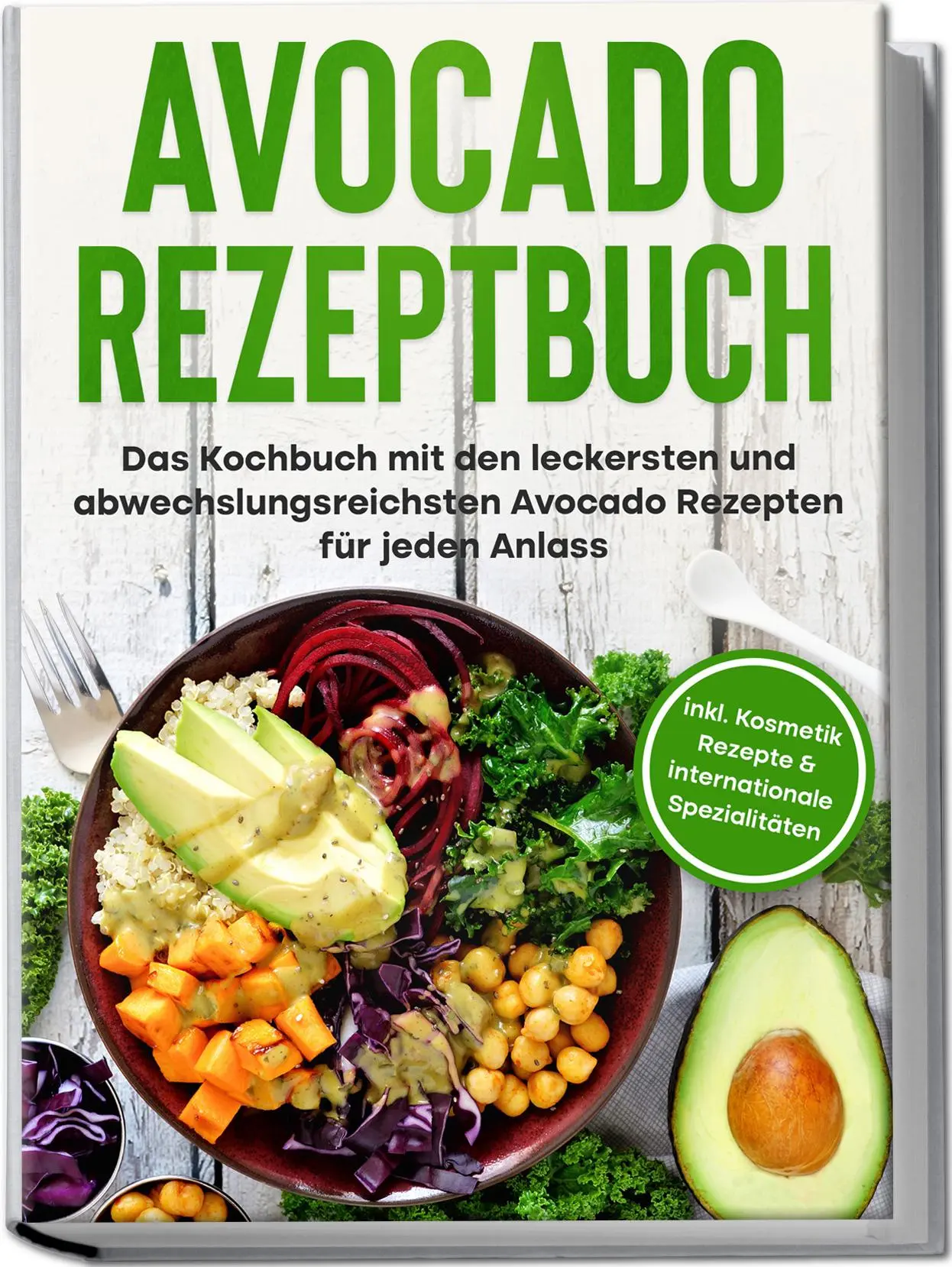 Cover: 9783969304082 | Avocado Rezeptbuch: Das Kochbuch mit den leckersten und... Cover: 9783969304082 | Avocado Rezeptbuch: Das Kochbuch mit den leckersten und...
