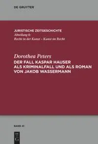 Cover: 9783110554182 | Der Fall Kaspar Hauser als Kriminalfall und als Roman von Jakob...