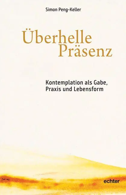 Cover: 9783429054182 | Überhelle Präsenz | Kontemplation als Gabe, Praxis und Lebensform