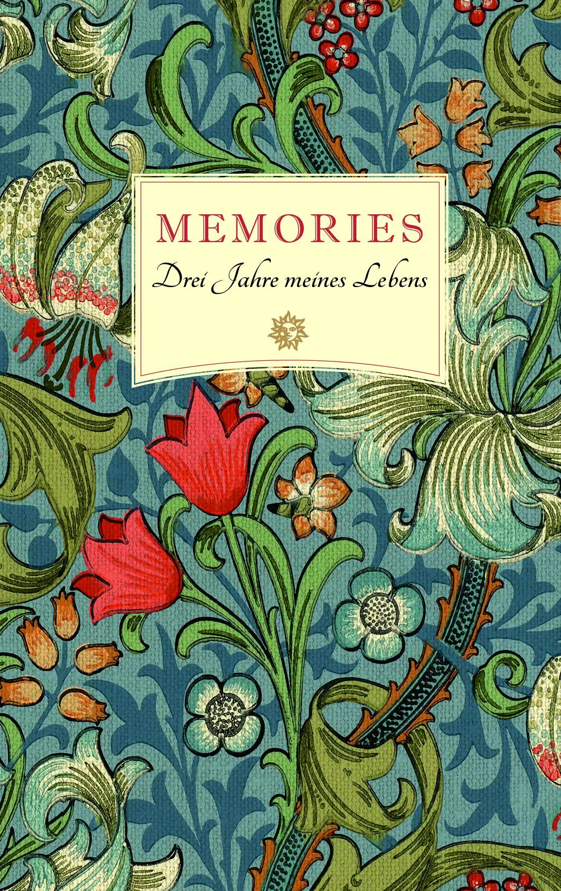 Cover: 9783851794182 | Memories 4 | Drei Jahres meines Lebens | William Morris | Notizbuch